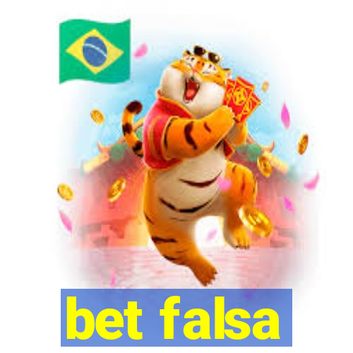 bet falsa